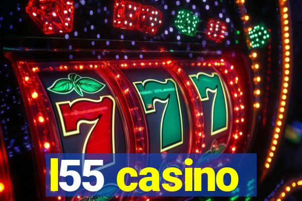 l55 casino